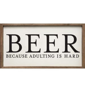 Beer Because Adulting Is Hard White
